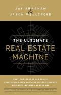 The Ultimate Real Estate Machine