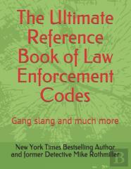 The Ultimate Reference Book Of Law Enforcement Codes