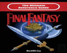 The Ultimate Reference Guide To Final Fantasy