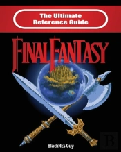 The Ultimate Reference Guide To Final Fantasy