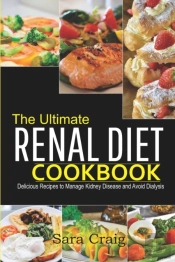 The Ultimate Renal Diet Cookbook