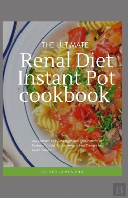 Bertrand.pt - The  Ultimate Renal Diet Instant Pot Cookbook