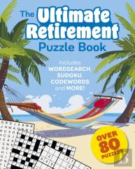 The Ultimate Retirement Puzzle Book