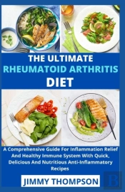 The Ultimate Rheumatoid Arthritis Diet