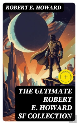 Bertrand.pt - The Ultimate Robert E. Howard Sf Collection