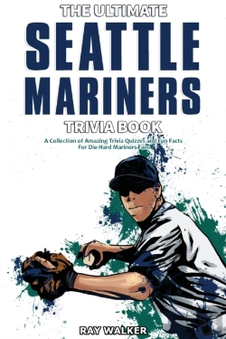 Bertrand.pt - The Ultimate Seattle Mariners Trivia Book