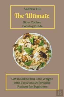 Bertrand.pt - The Ultimate Slow Cooker Cooking Guide
