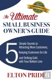 The Ultimate Small Business Owner'S Guide