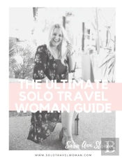 The Ultimate Solo Travel Woman Guide