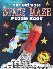 The Ultimate Space Maze Puzzle Book