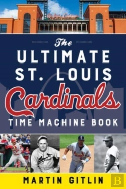 Bertrand.pt - The Ultimate St. Louis Cardinals Time Machine Book