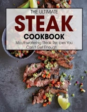 The Ultimate Steak Cookbook