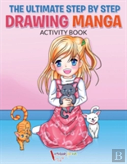 Bertrand.pt - The Ultimate Step By Step Drawing Manga Activity Book