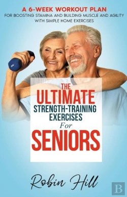 Bertrand.pt - The Ultimate Strength-Training Exercises For Seniors