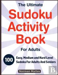 The Ultimate Sudoku Activity Book For Adults