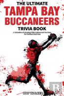 The Ultimate Tampa Bay Buccaneers Trivia Book