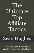 The Ultimate Top Affiliate Tactics