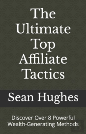 The Ultimate Top Affiliate Tactics