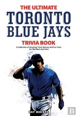 Bertrand.pt - The Ultimate Toronto Blue Jays Trivia Book