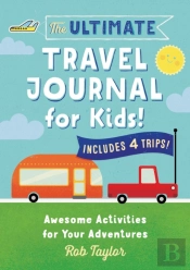 The Ultimate Travel Journal For Kids