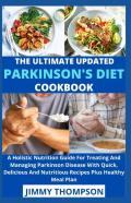 The Ultimate Updated Parkinson'S Diet Cookbook