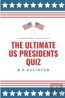 The Ultimate U.S. Presidents Quiz