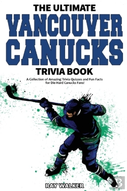 Bertrand.pt - The Ultimate Vancouver Canucks Trivia Book