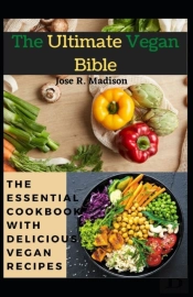 The Ultimate Vegan Bible