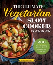 The Ultimate Vegetarian Slow Cooker Cookbook