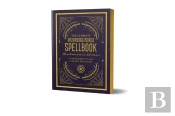 The Ultimate Wizarding World Spellbook - Headmaster'S Edition