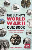 The Ultimate World War Ii Quiz Book