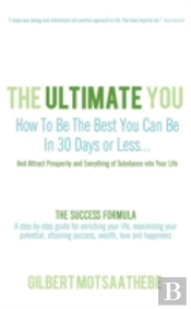 The Ultimate You: How To Be The Best You