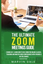 The Ultimate Zoom Meetings Guide