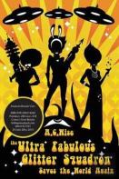 The Ultra Fabulous Glitter Squadron Saves The World Again