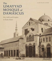 The Umayyad Mosque Of Damascus