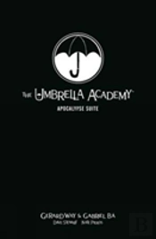 The Umbrella Academy Library Editon Volume 1: Apocalypse Suite