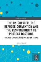 The Un Charter, The Refugee Convention And The Responsibility To Protect Doctrine