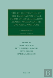 The Un Convention On The Elimination Of All Forms Of Discrimination Against Women And Its Optional Protocol
