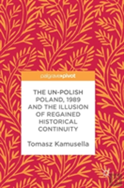 Bertrand.pt - The Un-Polish Poland, 1989 And The Illusion Of Regained Historical Continuity