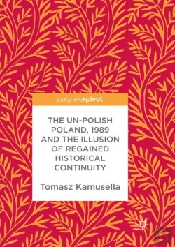 Bertrand.pt - The Un-Polish Poland, 1989 And The Illusion Of Regained Historical Continuity