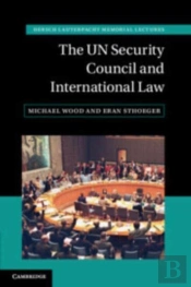 The Un Security Council And International Law