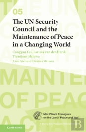 The Un Security Council And The Maintenance Of Peace In A Changing World