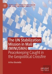 The Un Stabilization Mission In Mali (Minusma)