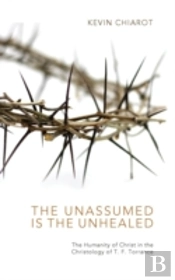 The Unassumed Is The Unhealed