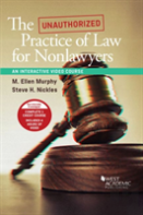 The Unauthorized Practice Of Law For Nonlawyers, An Interactive Video Course