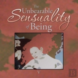 Bertrand.pt - The Unbearable Sensuality Of Being