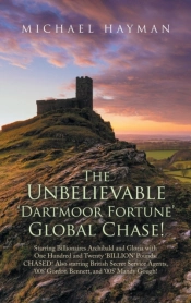 The Unbelievable Dartmoor Fortune Global Chase