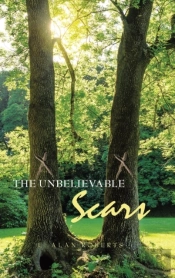 The Unbelievable Scars