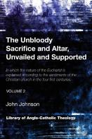 The Unbloody Sacrifice And Altar, Unvailed And Supported
