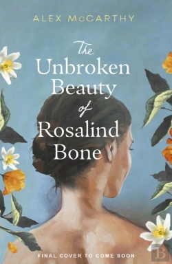 Bertrand.pt - The Unbroken Beauty Of Rosalind Bone